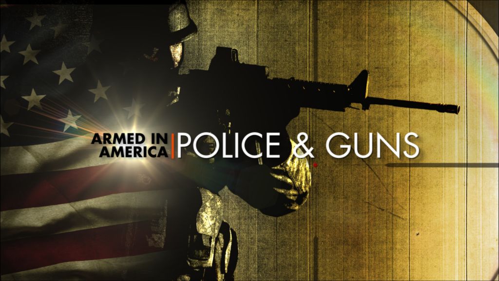 Armed in America: Police & Guns title card