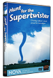 Hunt for the Supertwister