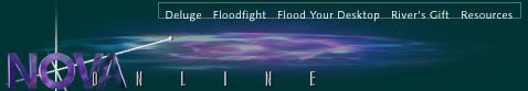 NOVA Online: Flood! (see bottom of page for navigation)