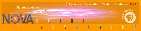 NOVA Online: Pyramids—The Inside Story (see bottom of page for navigation)