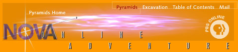 NOVA Online: Pyramids—The Inside Story (see bottom of page for navigation)