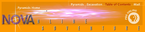 NOVA Online: Pyramids—The Inside Story (see bottom of page for navigation)